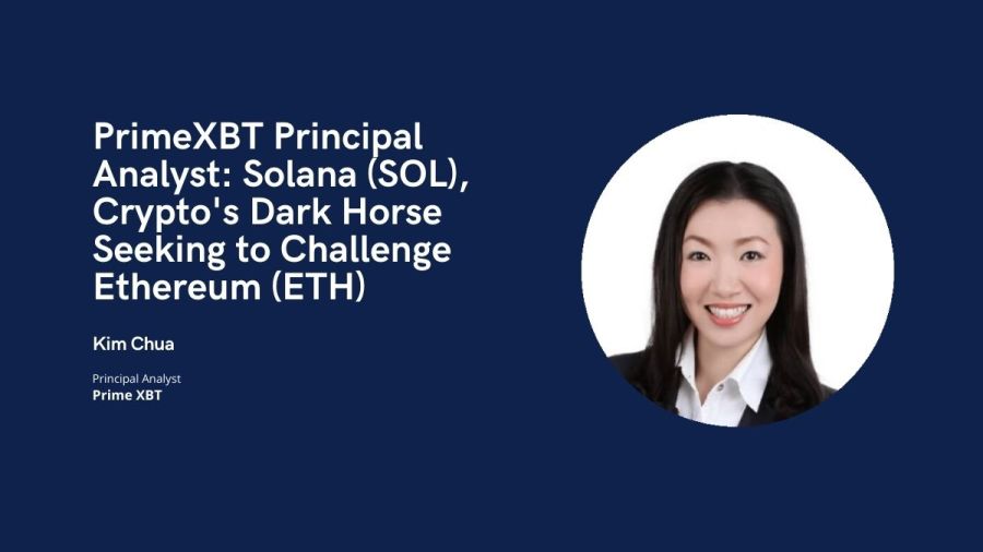 PrimeXBT Principal Analyst: Solana (SOL), Crypto's Dark Horse Seeking to Challenge Ethereum (ETH)