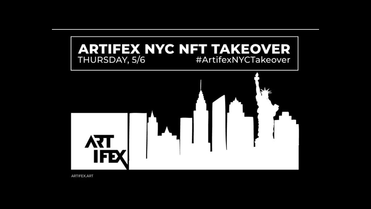 ARTIFEX to Launch “NYC NFT TAKEOVER” in Times Square Thursday, May 6 - Innovative artwork by Digital Artists
