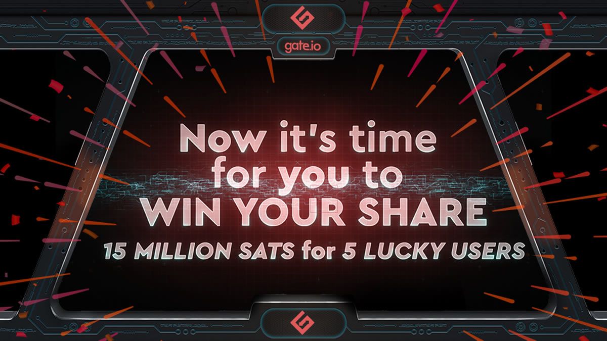 Gate.io Announces A 15M SATs Giveaway After Adding 1.5M Users In May