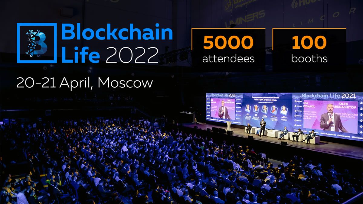 The 8th International Forum on Blockchain, Cryptocurrencies, and Mining, Blockchain Life 2022 will take place on April 20-21 in Moscow