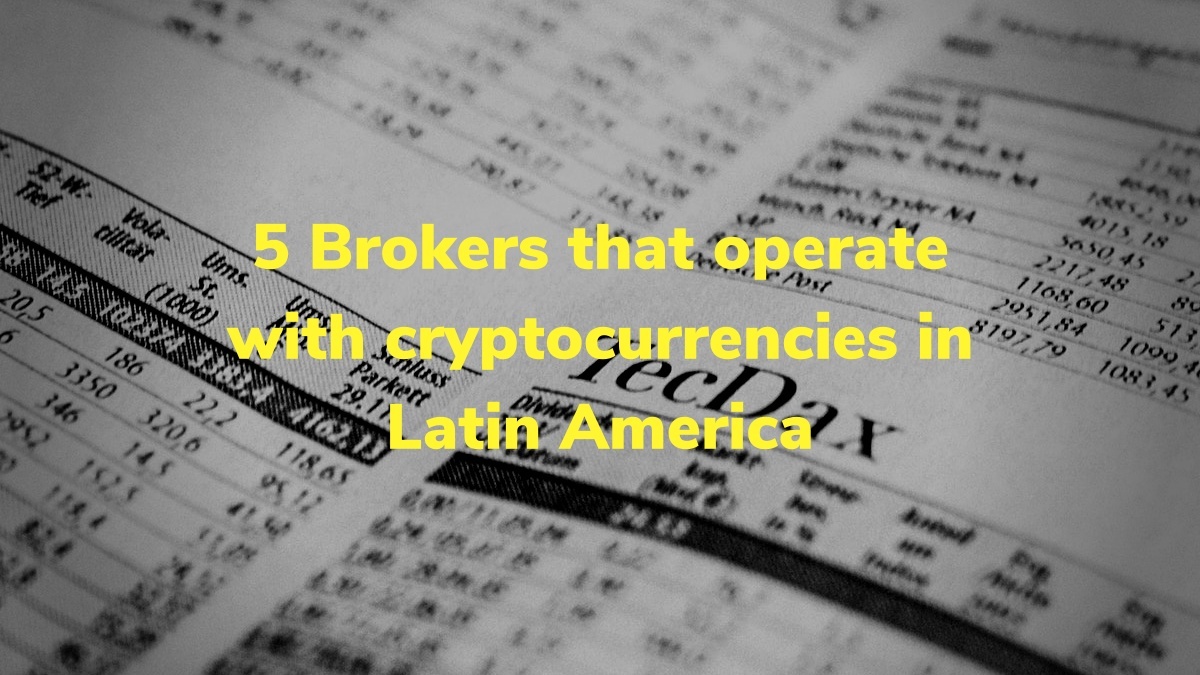 5 Brokers that operate with cryptocurrencies in Latin America
