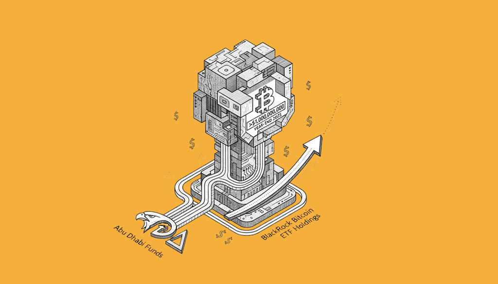 Abu Dhabi Funds Surpass $1 Billion in BlackRock Bitcoin ETF Holdings by Year-End 2025
